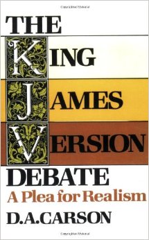 The King James Version Debate - A Plea for Realism