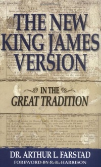 The New King James Version: In the Great Tradition